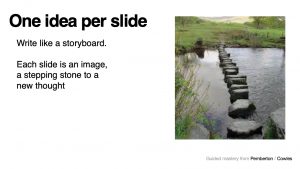 One idea per slide is the golden rule for PowerPoint presentations