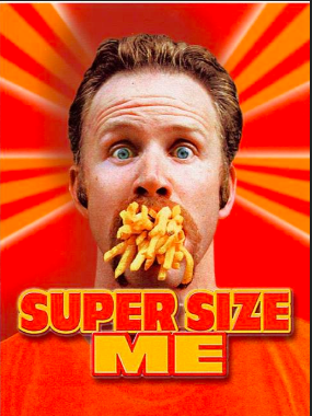 A poster of Supersize Me The Movie which really hurt the reputation of MAcDonalds 